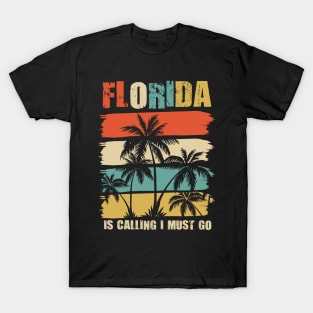 Florida is calling and I must go vintage summer design T-Shirt